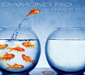 Diamond Rio 'I Made It' 