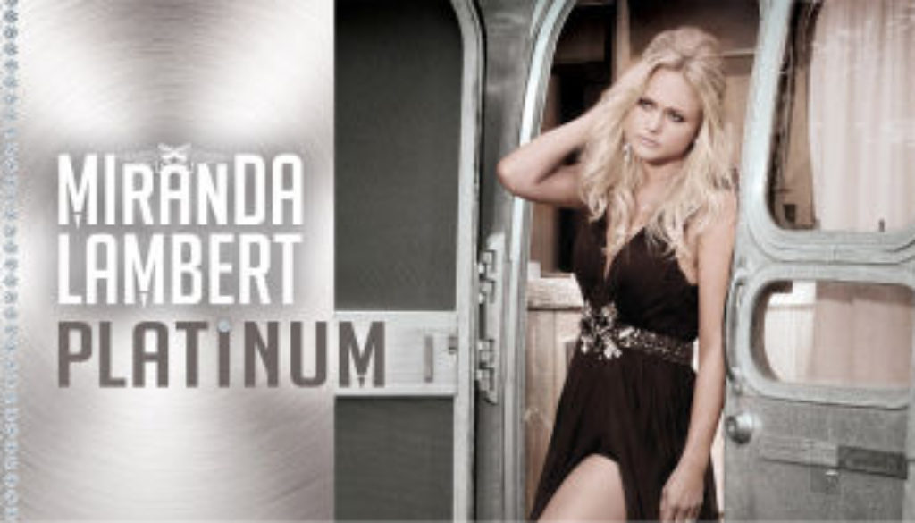 Miranda Lambert, Platinum SOURCE RCA Nashville