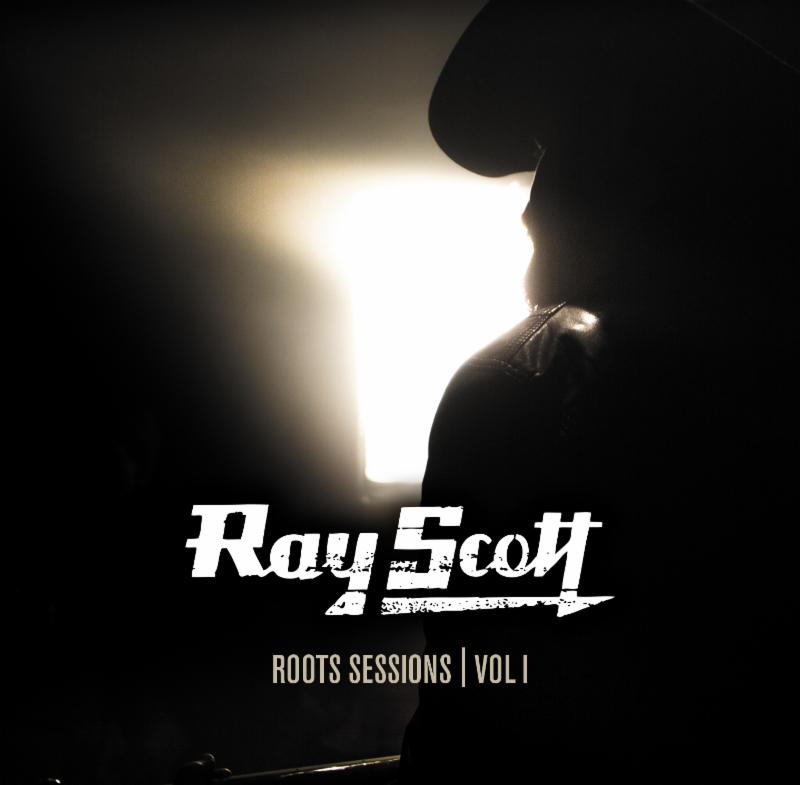 Ray Scott Roots Sessions Volume 1